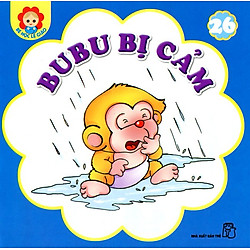 Bé Học Lễ Giáo – Bubu Tập 26: Bubu Bị Cảm (Tái Bản)